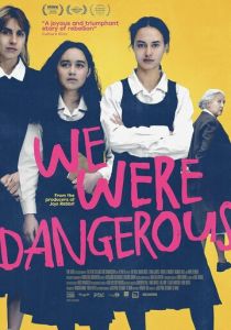 We Were Dangerous 2024