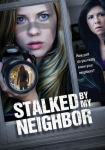 Преследуемая своим соседом 2015