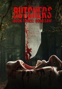 Мясники, книга третья: Костяная пила (2024 Фильм)