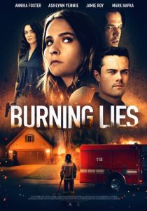 Burning Lies (2021 Фильм)