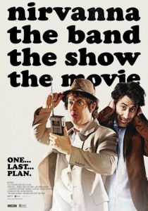 Nirvanna the Band the Show the Movie (2025 Фильм)