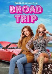 Broad Trip (2026 Фильм)